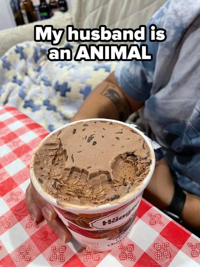 My husband is an ANIMAL