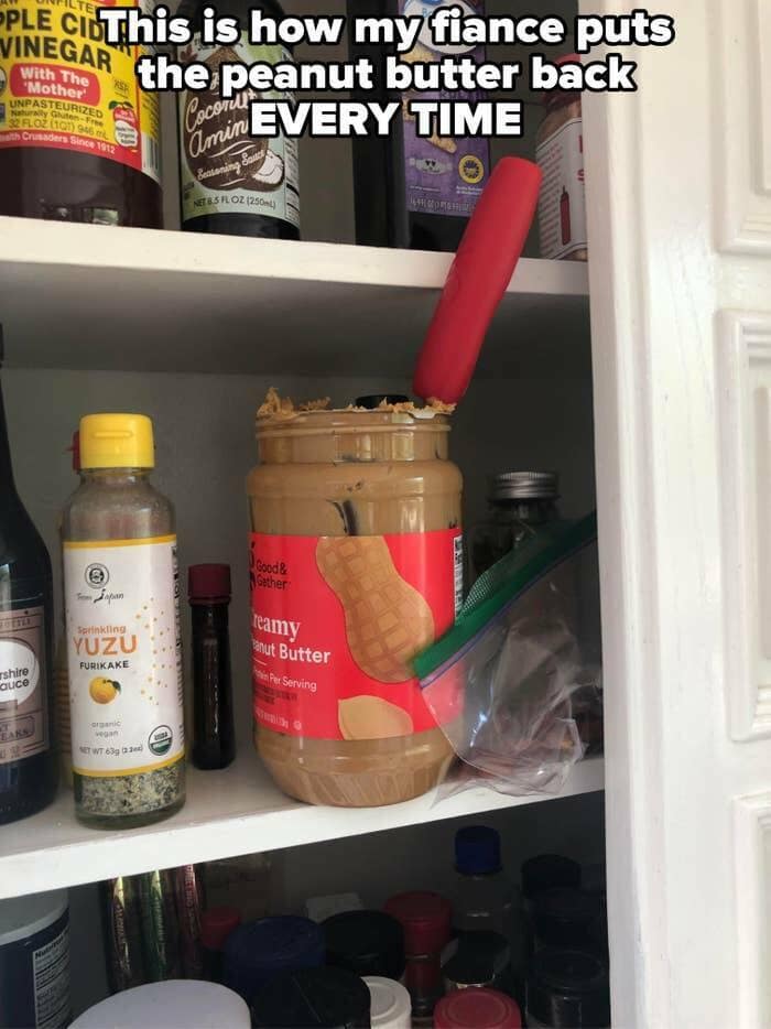 CiThis is how my fiance puts VINEGAR With The "Mother the peanut butter