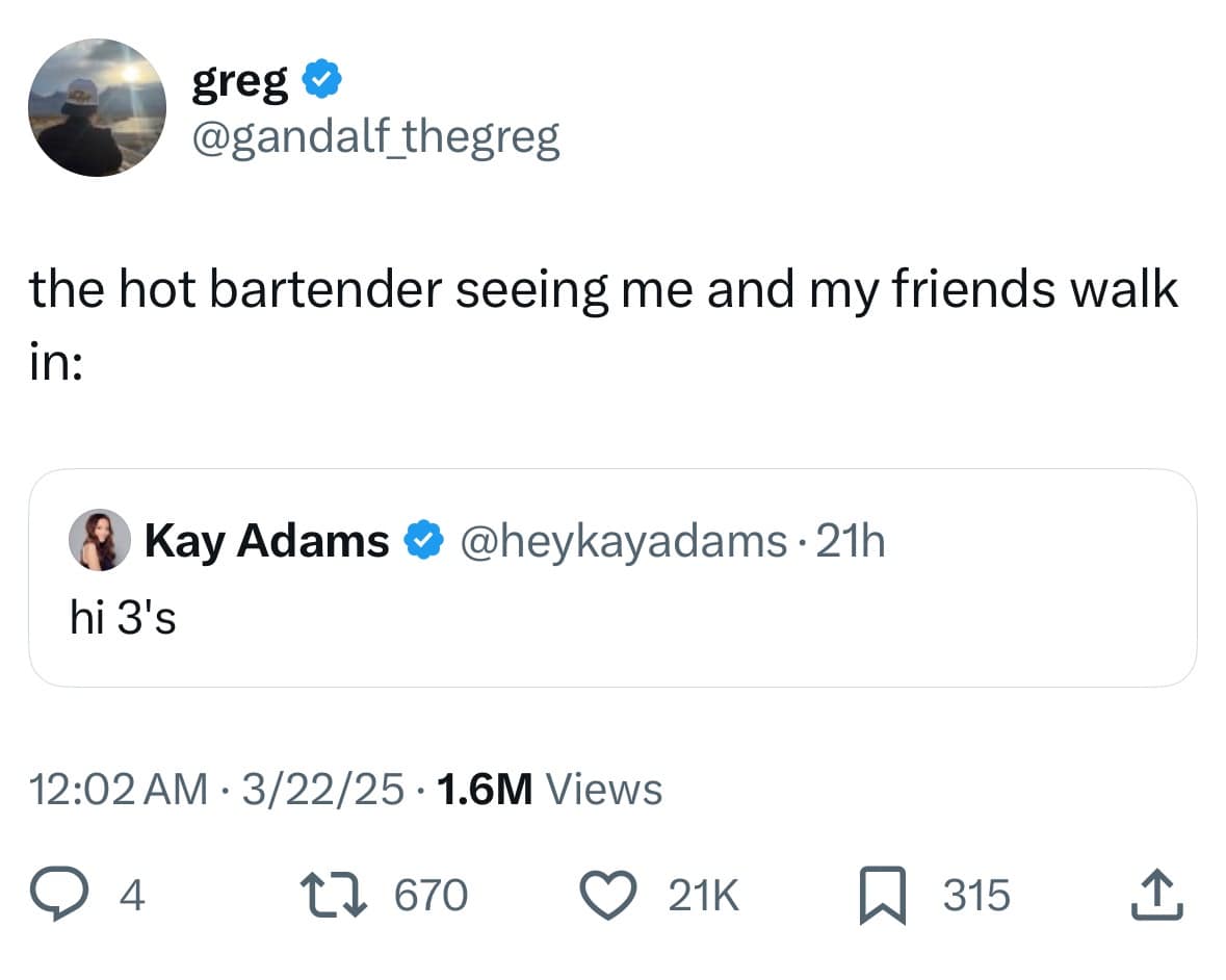 the hot bartender seeing me and my friends walk in: