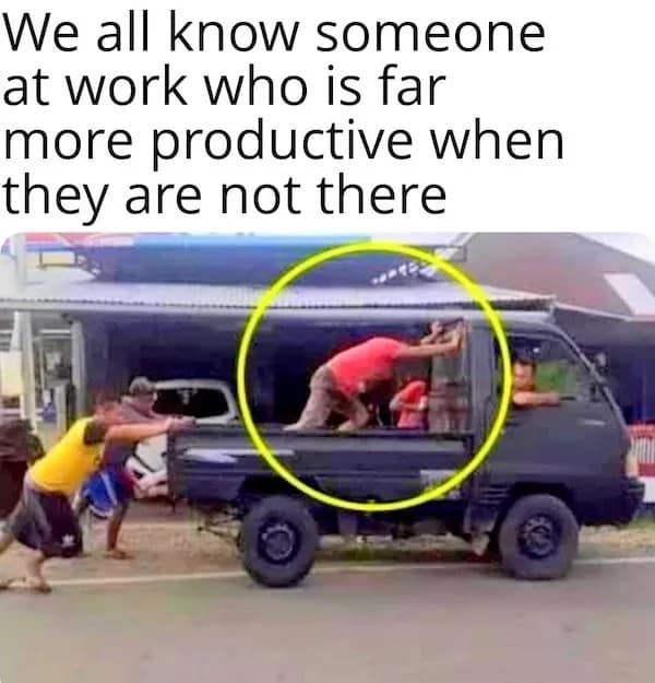 We all know someone at work who is far more productive when they are not there