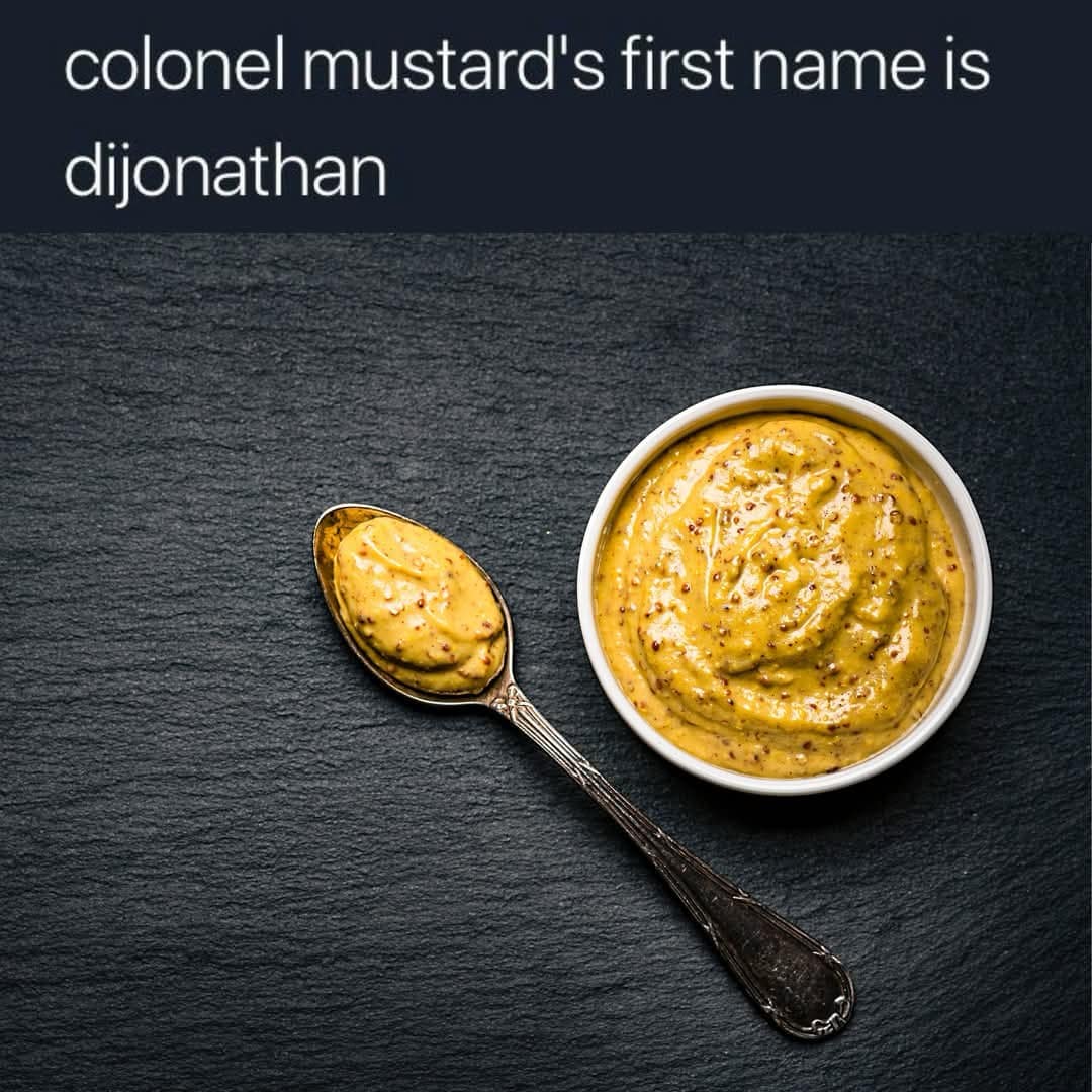 colonel mustard's first name is dijonathan