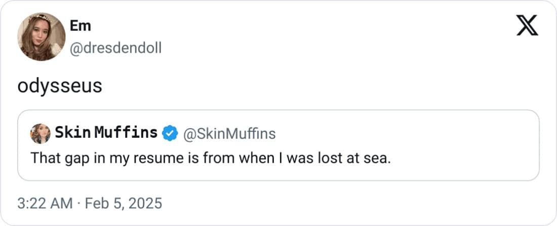 That gap in my resume is from when I was lost at sea.