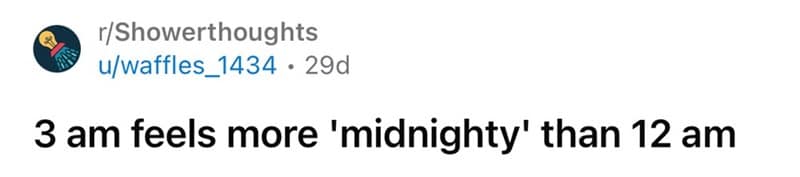 funny shower thoughts, shower thoughts, humorous thoughts, weird realizations, amusing insights, random thoughts, deep shower thoughts, philosophical memes, quirky observations, existential humor, everyday humor, life humor, daily realizations