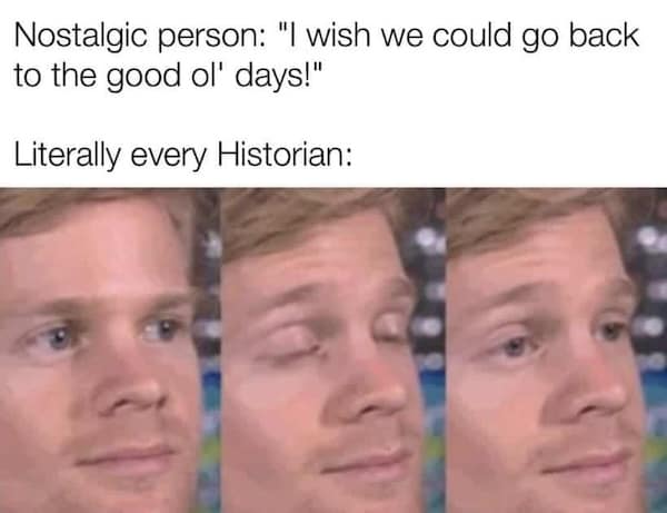 history memes, historical memes, historical humor, funny history pics, sarcastic history memes, world history jokes, history facts memes, educational memes, historical comedy memes, humorous historical moments, witty history images