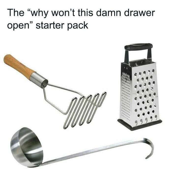The "why won't this damn drawer open" starter pack
