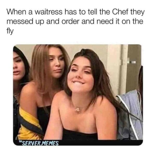 41 Funny Restaurant Memes Perfect for Servers Stuck in the Trenches