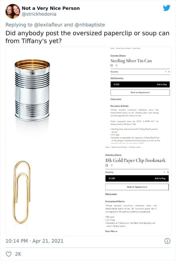Did anybody post the oversized paperclip or soup can from Tiffany's yet?