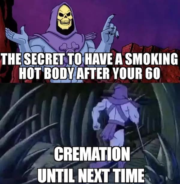 THE SECRET TO HAVE A SMOKING HOT BODY AFTER YOUR 60 CREMATION UNTIL NEXT TIME