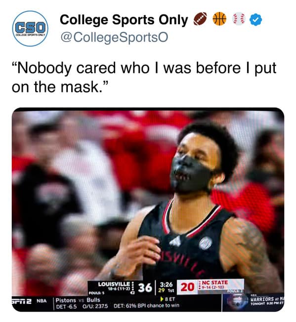 "Nobody cared who I was before I put on the mask."
