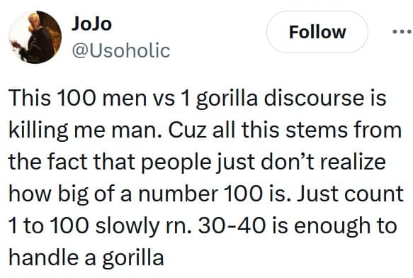 100 men vs 1 gorilla, 100 men vs 1 gorilla, internet debate memes, hypothetical fight memes, gorilla memes, fighting gorilla memes, hypothetical fight memes, imaginary battles, fantasy matchups, impossible scenario jokes