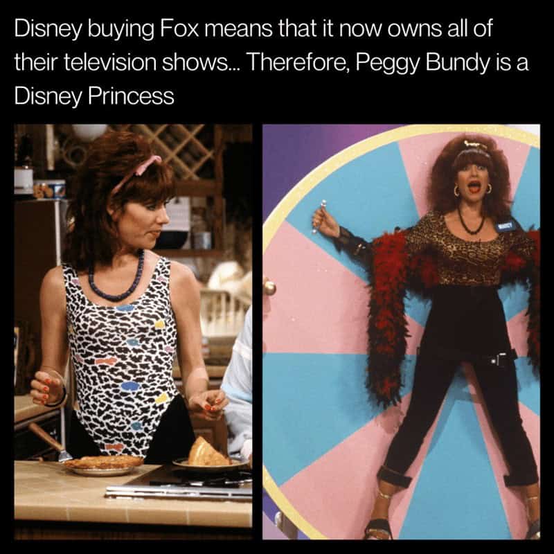 Disney buying Fox means that it now owns all of their television shows... Therefore, Peggy Bundy is a Disney Princess