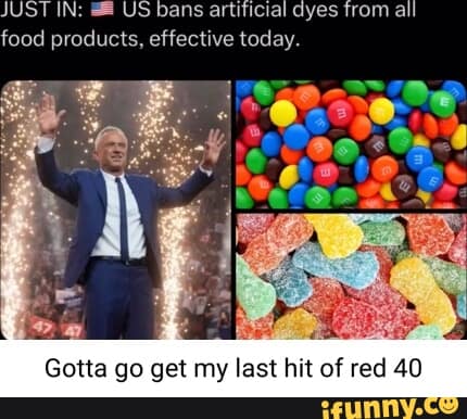 FDA dye ban memes, red 40 memes, food dye ban memes, artificial colorant memes, snack food memes, red dye 40 ban, dye free snacks, natural food coloring jokes, fda regulations memes, flamin hot cheetos jokes, mountain dew memes