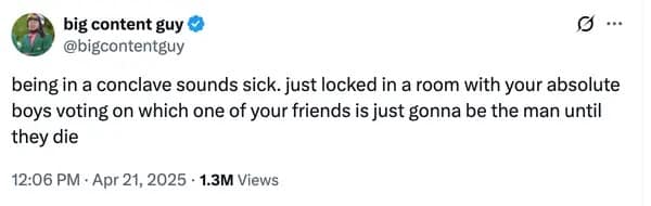 papal conclave memes, conclave memes, pope memes, Vatican memes, cardinal memes, papal humor, pope jokes, holy memes, Catholic comedy, religious satire, Vatican City jokes, bishop humor, clerical jokes, religious leaders memes