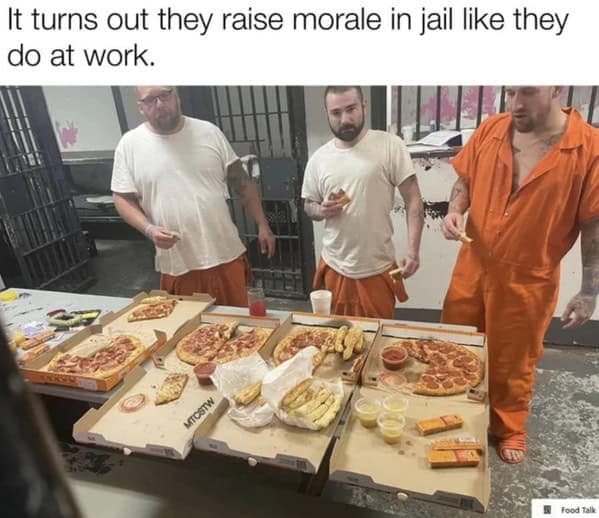 It turns out they raise morale in jail like they do at work.