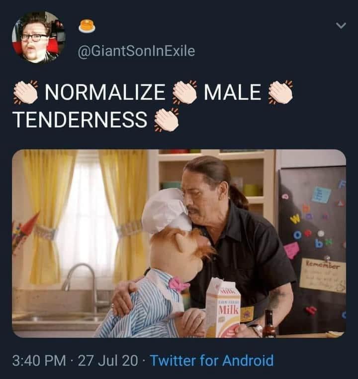 @GiantSonInExile NORMALIZE TENDERNESS MALE b kememb Milk 3:40 PM • 27 Jul 20 • Twitter for Android