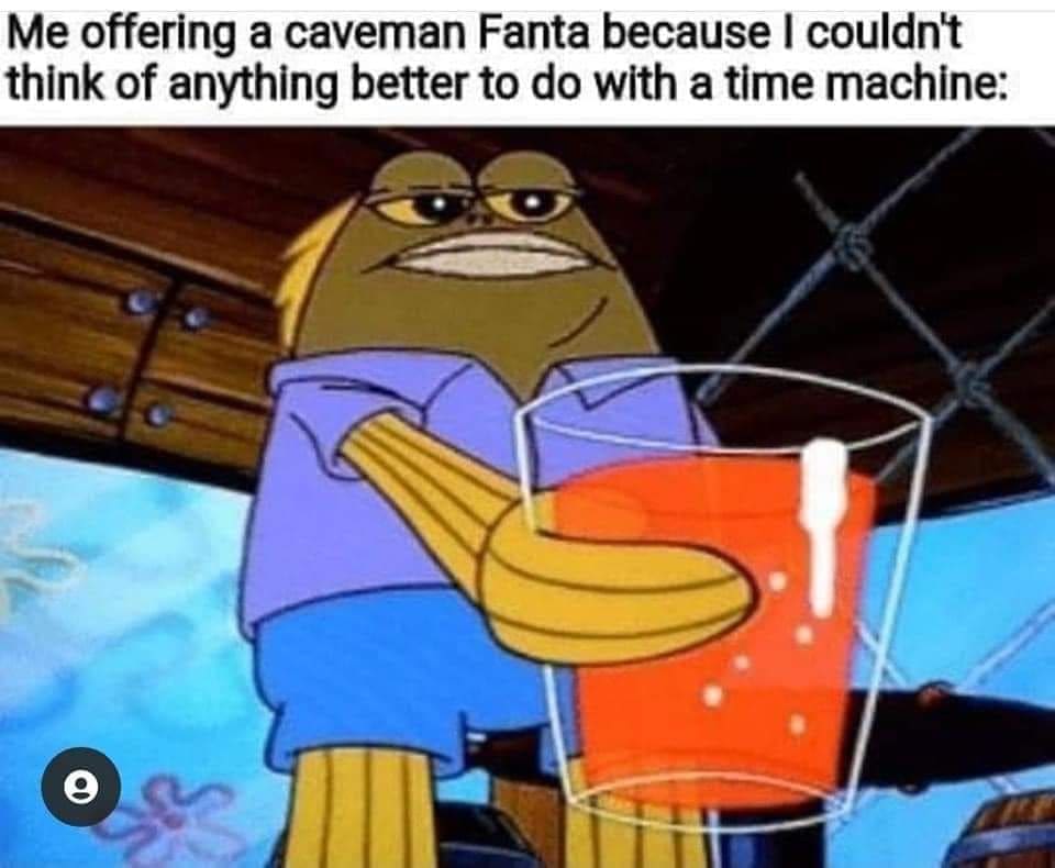 Me offering a caveman Fanta because I couldn't think of anything better to do with a time machine: