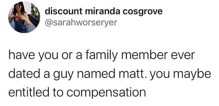 discount miranda cosgrove @sarahworseryer have you or a family member ever dated a guy named matt. you maybe entitled to compensation
