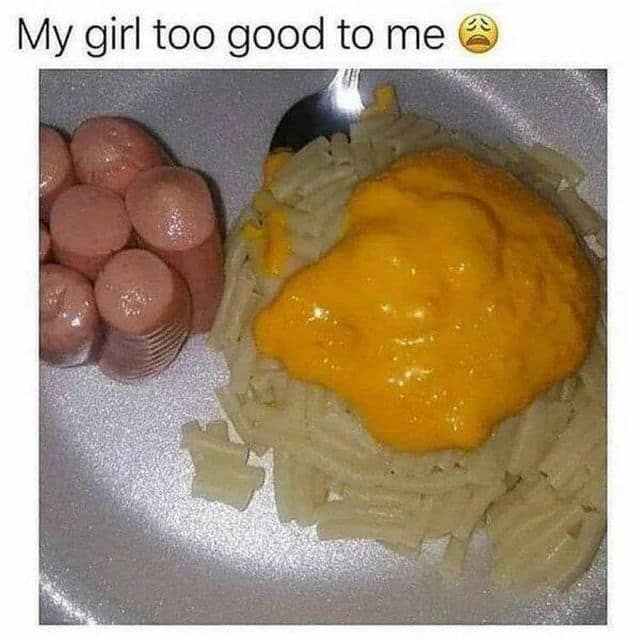 My girl too good to me
