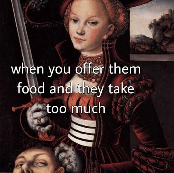 classical art memes, renaissance memes, art humor, museum memes, culture memes, funny paintings, classic artwork memes, relatable memes, existential humor, adult humor, sarcastic memes