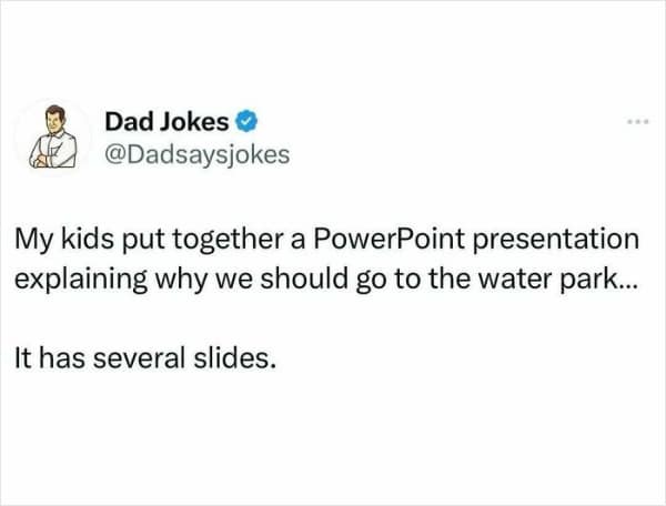 My kids put together a PowerPoint presentation explaining why we should go to the water park... It has several slides.