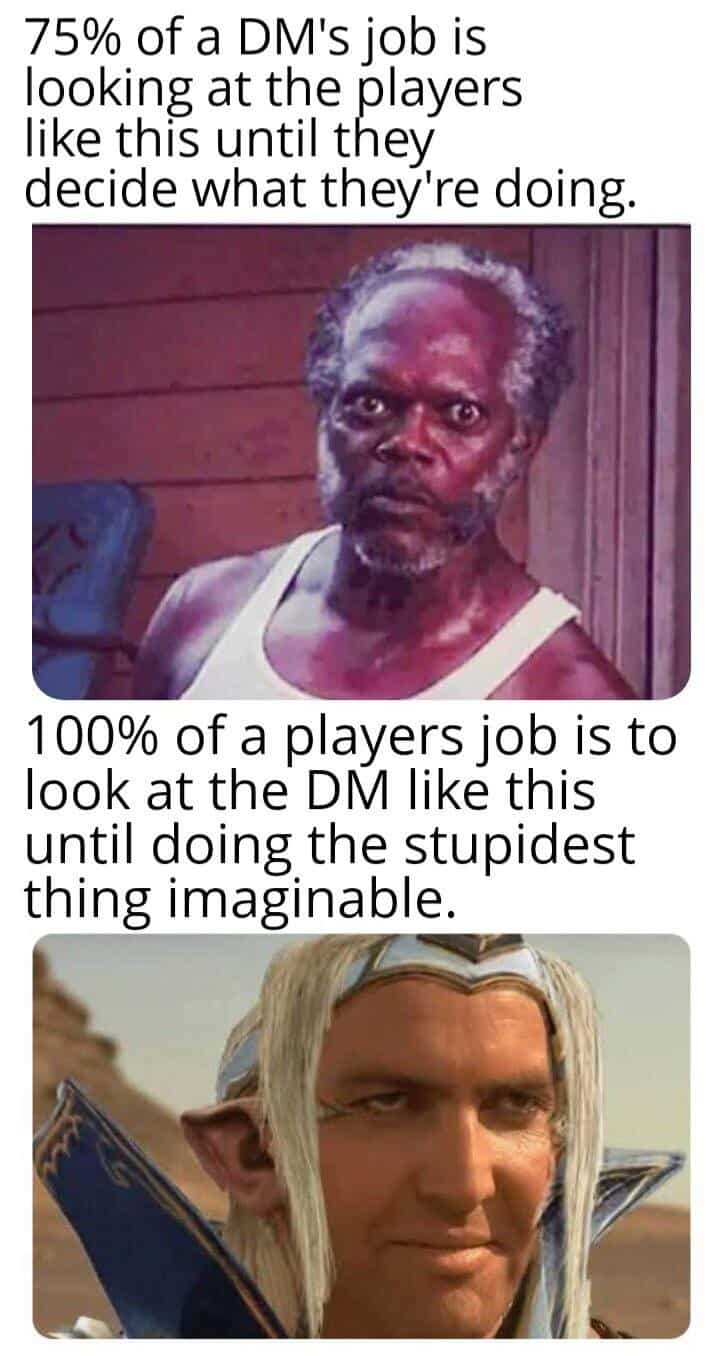 d&d memes, dnd memes, dungeons & dragons, dungeons & dragons memes, dice-rolling memes, tabletop memes, campaign memes, dungeon master memes, gm memes, quest memes, tabletop rpg memes, role-playing memes, dice game memes, fantasy memes, geeky memes, adventure memes, d&d memes funny