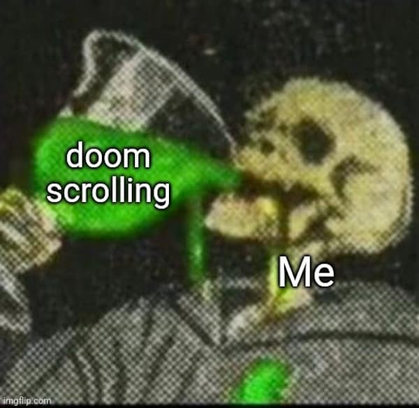 doom scrolling limgflip.com Me