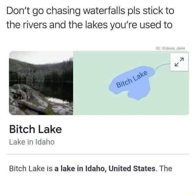 Don't go chasing waterfalls pls stick to the rivers and the lakes you're used to