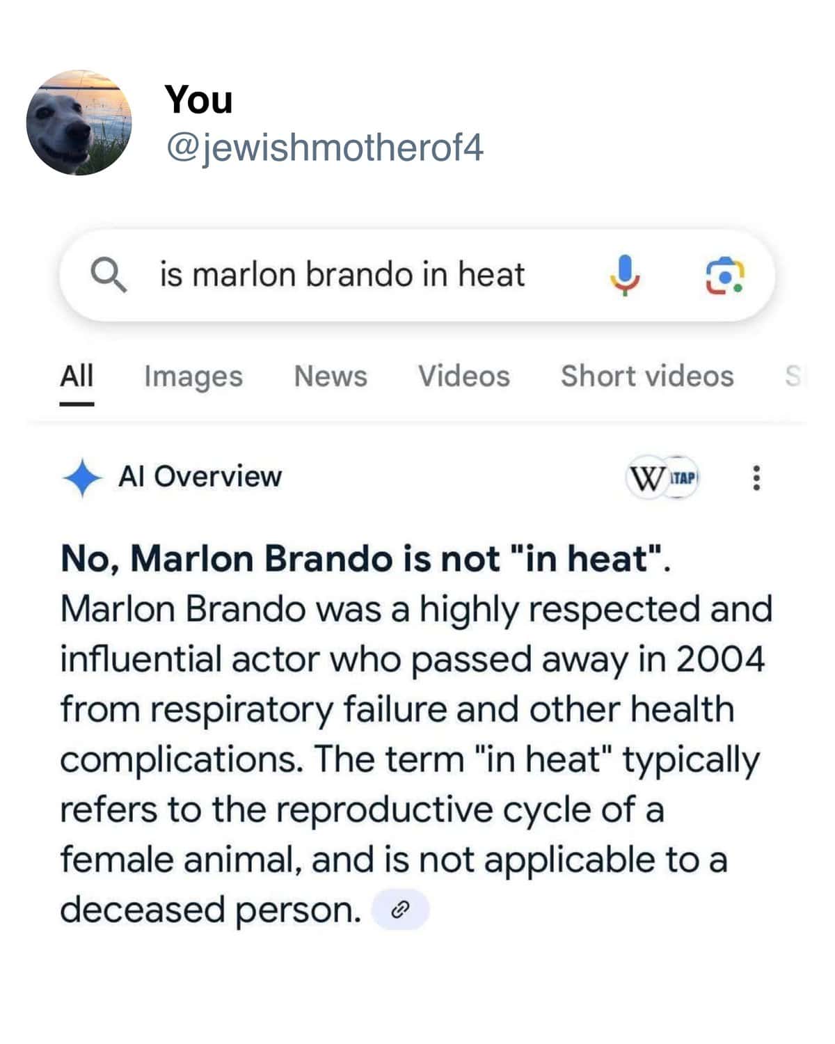 No, Marlon Brando is not "in heat".