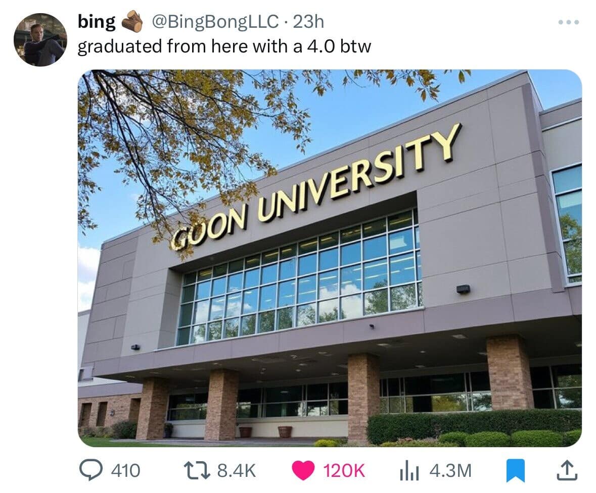 graduated from here with a 4.0 btw GOON UNIVERSITY