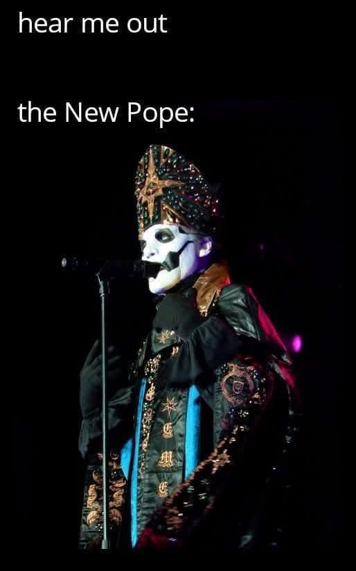 hear me out the New Pope: