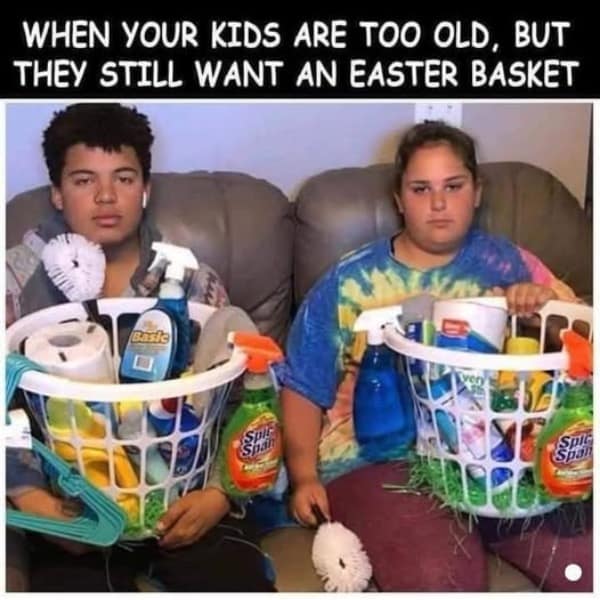 WHEN YOUR KIDS ARE TOO OLD, BUT THEY STILL WANT AN EASTER BASKET