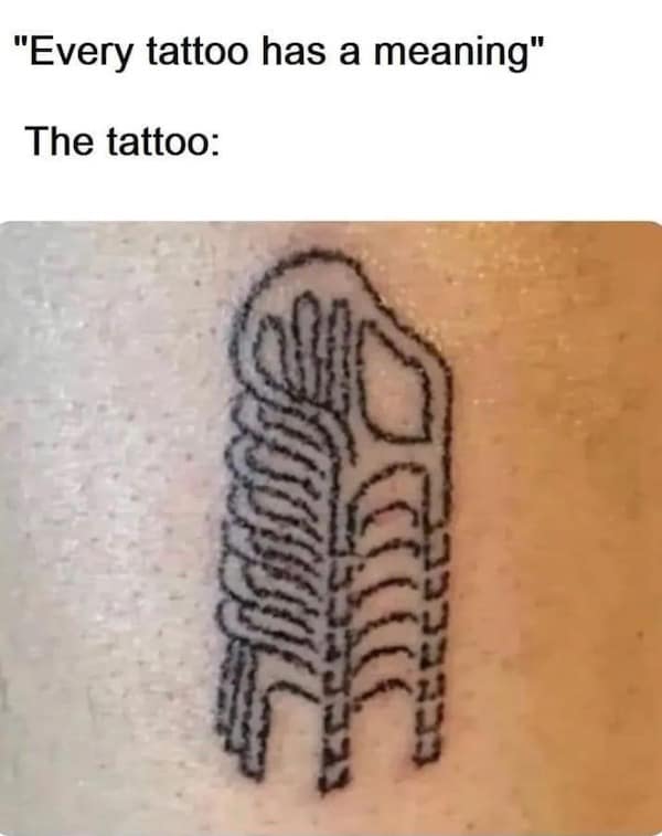 "Every tattoo has a meaning" The tattoo: