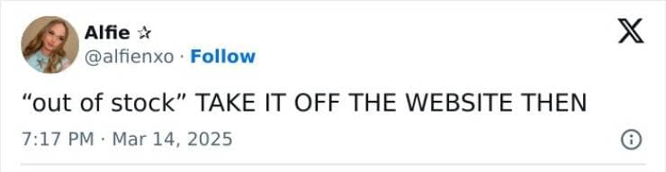 "out of stock" TAKE IT OFF THE WEBSITE THEN