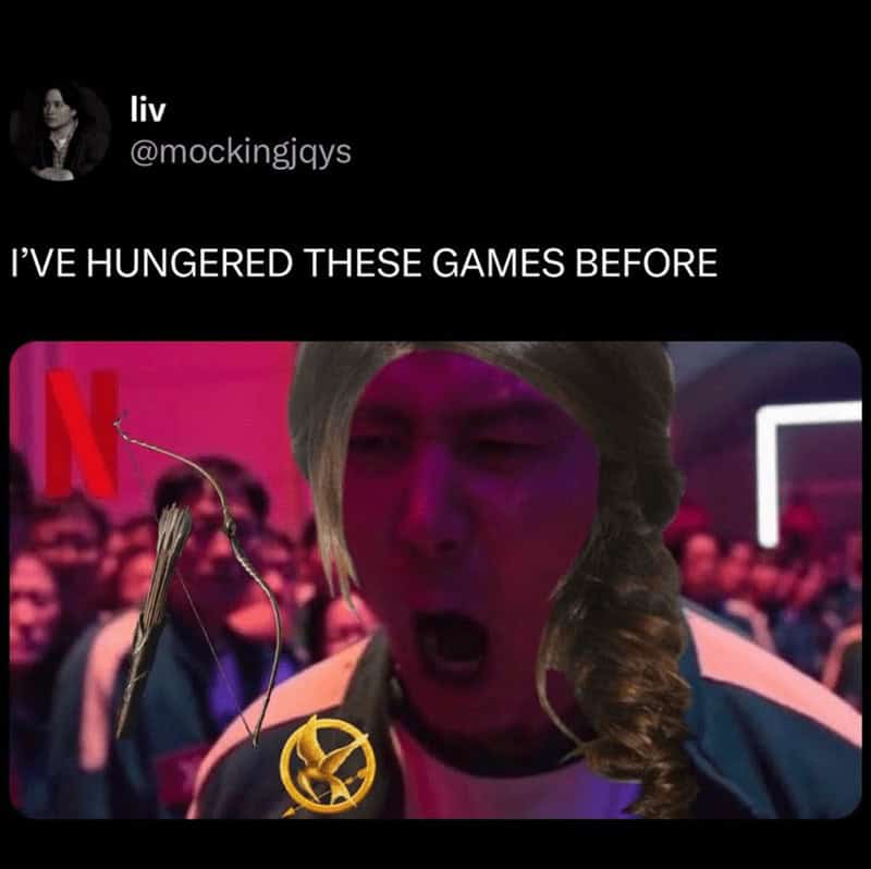 hunger games memes, katniss memes, mockingjay memes, tribute jokes, katniss everdeen, peeta mellark, district jokes, dystopian memes, arena memes, rebellion humor, book memes, movie memes, fandom laughs, the hunger games memes