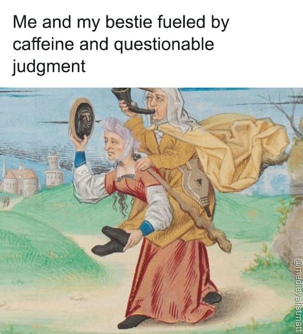 medieval memes, classical art memes, dark ages memes, middle ages jokes, illuminated laughs, renaissance memes, classical art jokes, museum humor, historical jokes, past‑time laughsmedieval painting memes, tapestry jokes, manuscript humor