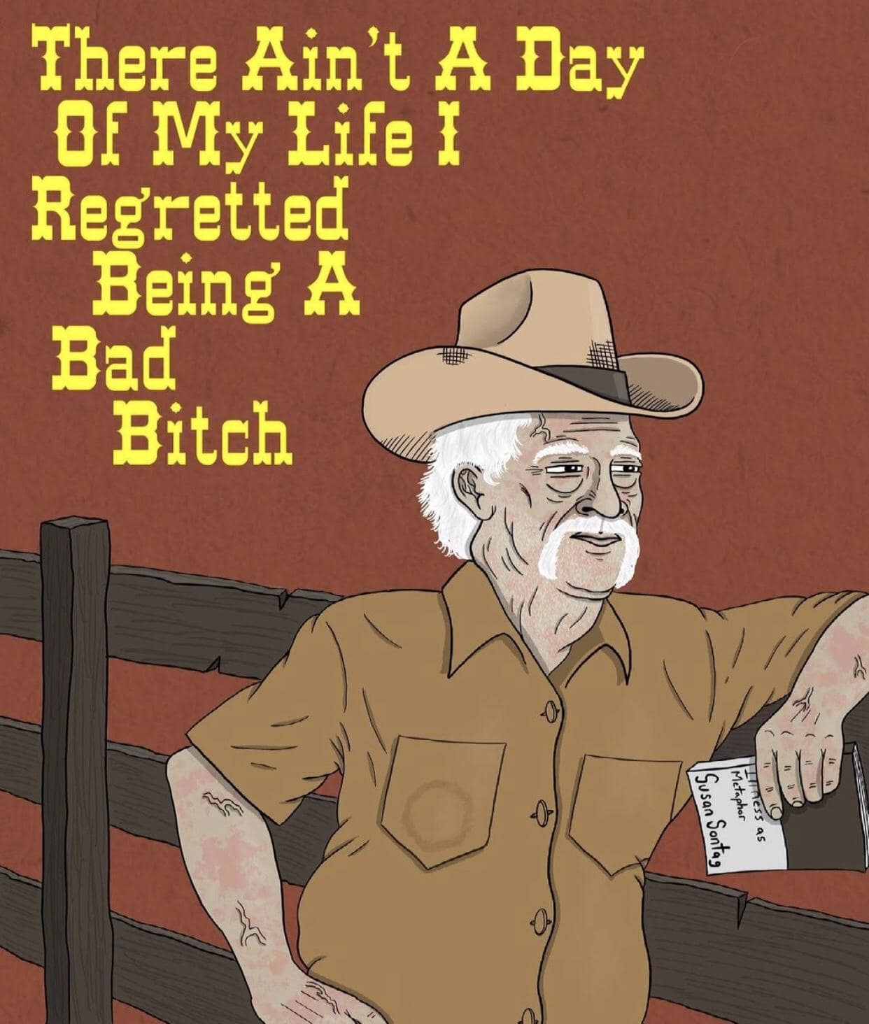 There Ain't A Day Of My Life 1 Regretted Being A Bad Bitch Illness as Metaphor Susan Sontag