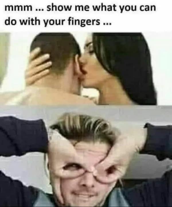 mmm... show me what you can do with your fingers ...