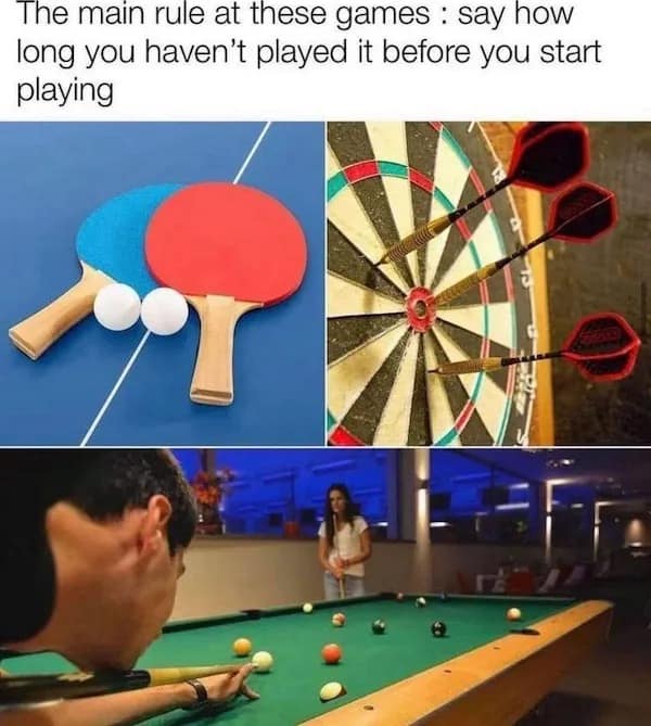 The main rule at these games: say how long you haven't played it before you start playing