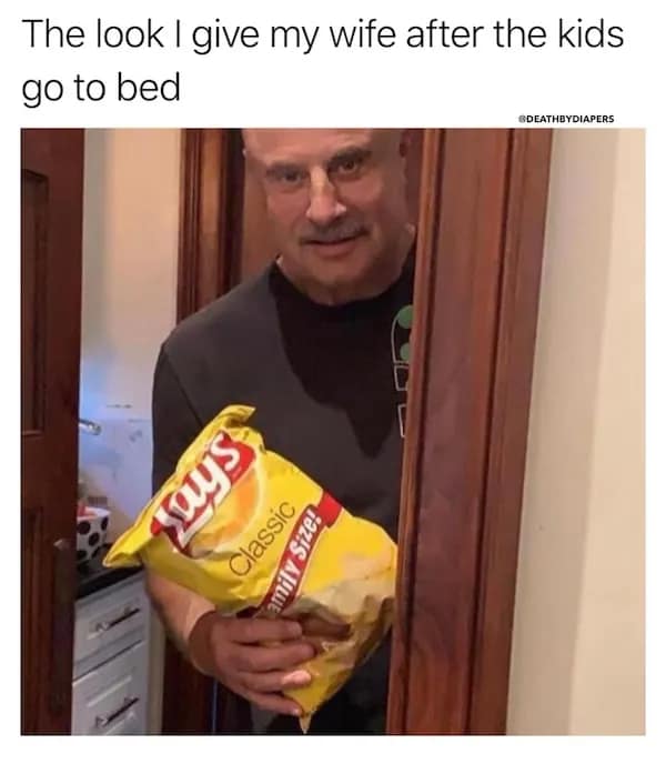 The look I give my wife after the kids go to bed