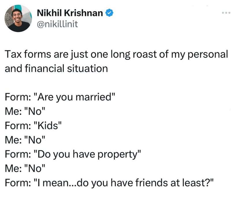 tax memes, taxes memes, tax-themed memes, taxing memes, accounting memes, tax season jokes, income tax jokes, april tax jokes, funny tax memes, comedic tax references, hysterical tax gags, tax day humor, last-minute tax humor, return deadline jokes