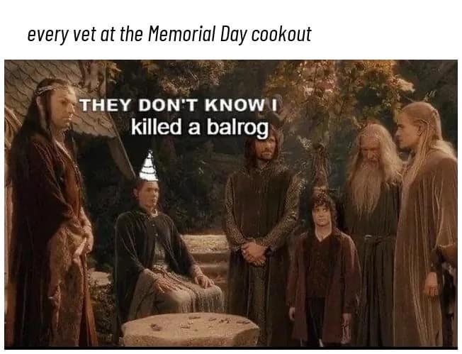 2025 memorial day memes, memorial day memes, memorial day weekend memes, memorial weekend memes, memorial day jokes, bbq memes, cookout memes, patriotic memes, military remembrance memes, holiday honor memes