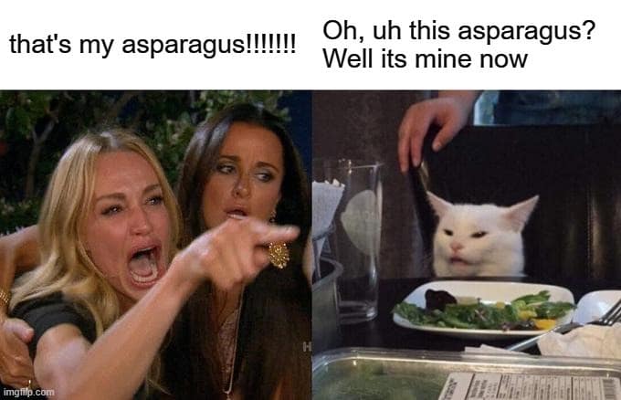 that's my asparagus!!!!!! imgfilp.com Oh, uh this asparagus? Well its mine now