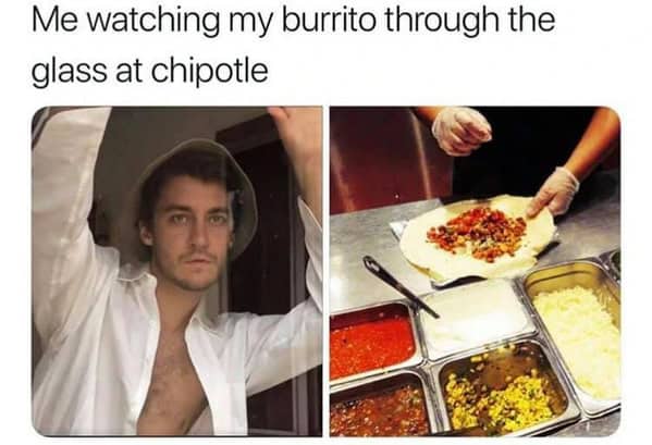 Me watching my burrito through the glass at chipotle