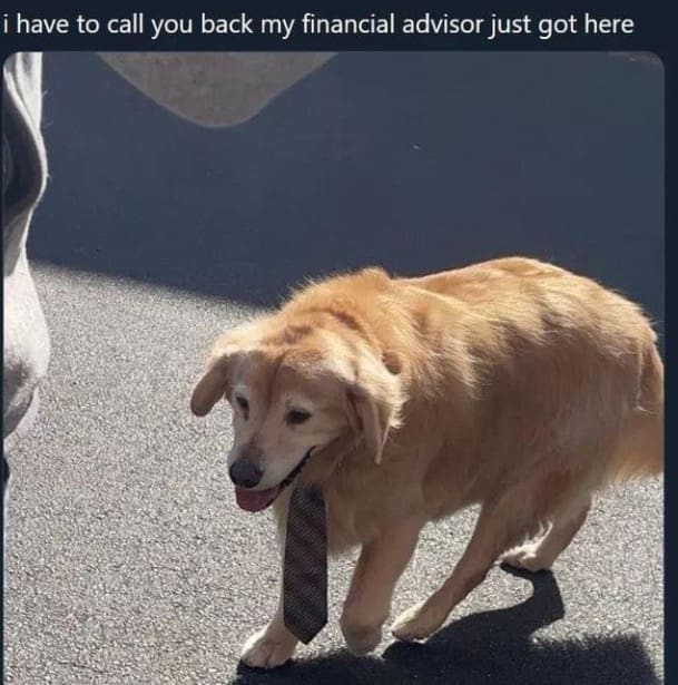 i have to call you back my financial advisor just got here