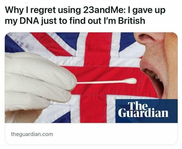 Why I regret using 23andMe: I gave up my DNA just to find out I'm British theguardian.com
