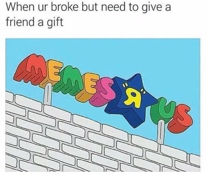When ur broke but need to give a friend a gift SEMES A
