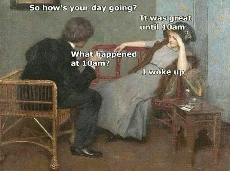 classical art memes, funny paintings, art history humor, meme culture, humorous art, relatable memes, painting memes, historical humor, witty captions, vintage art, classic art humor, medieval memes