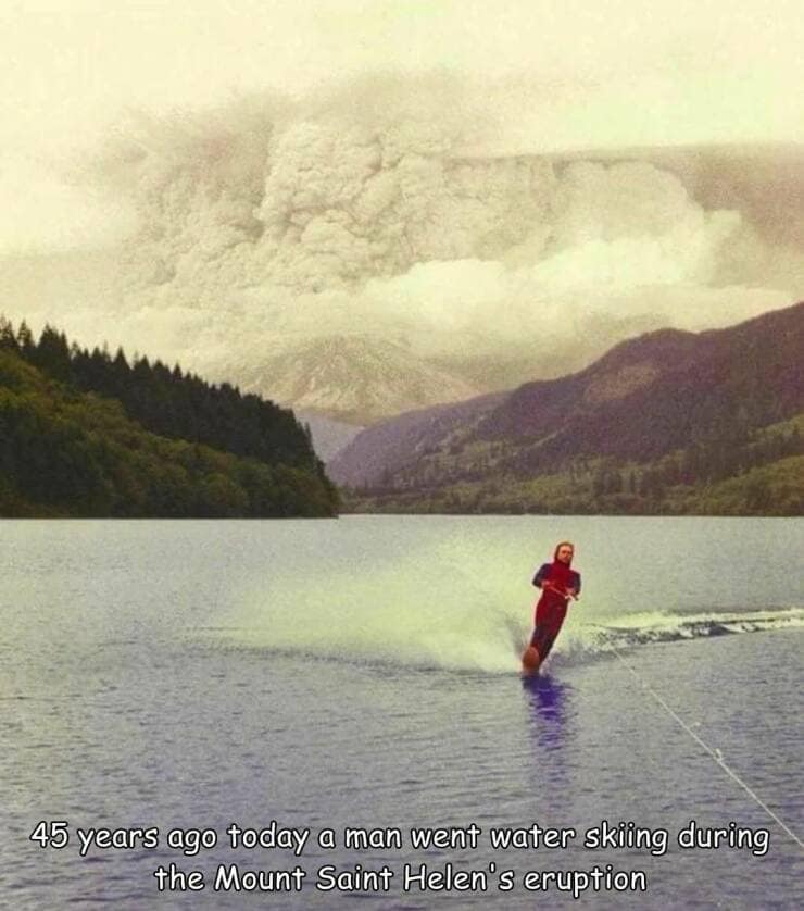 45 years ago today a man went water skiing during the Mount Saint Helen's eruption