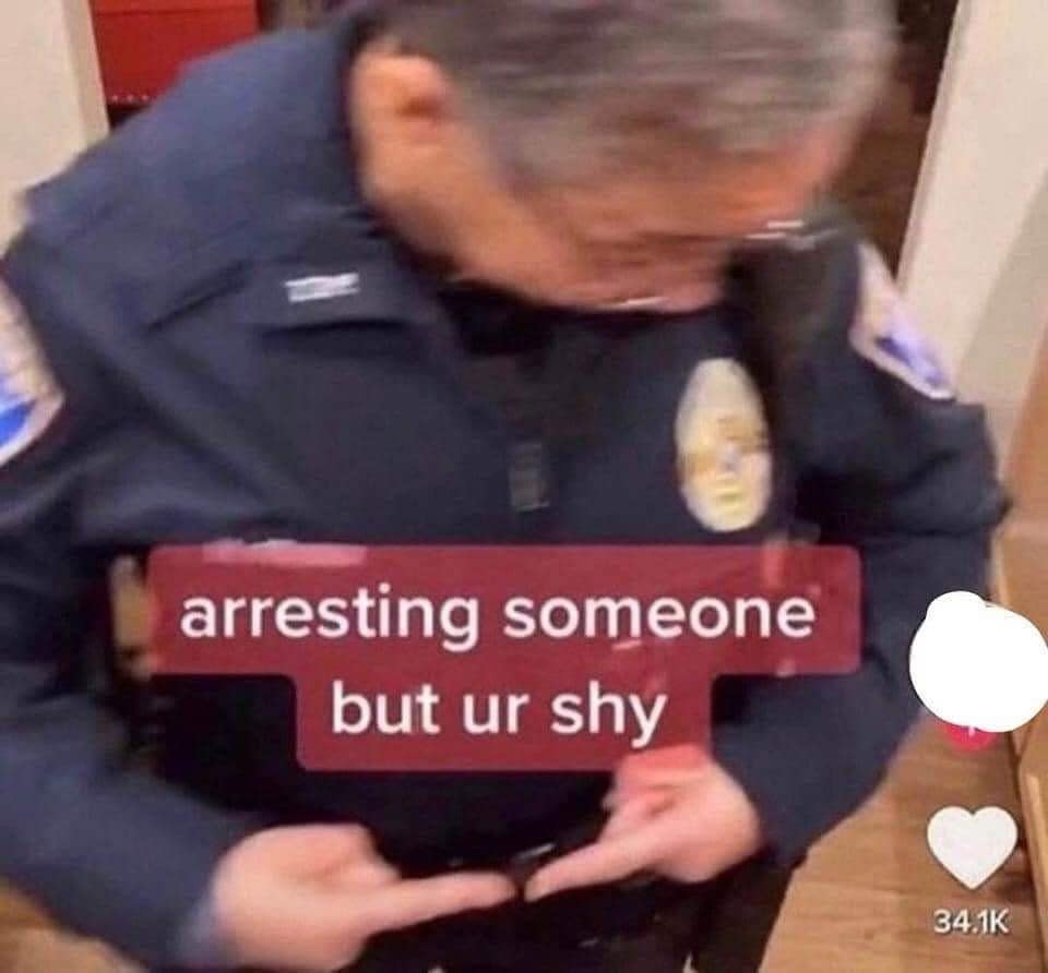arresting someone but ur shy