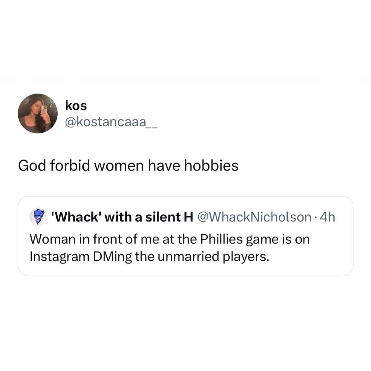 God forbid women have hobbies